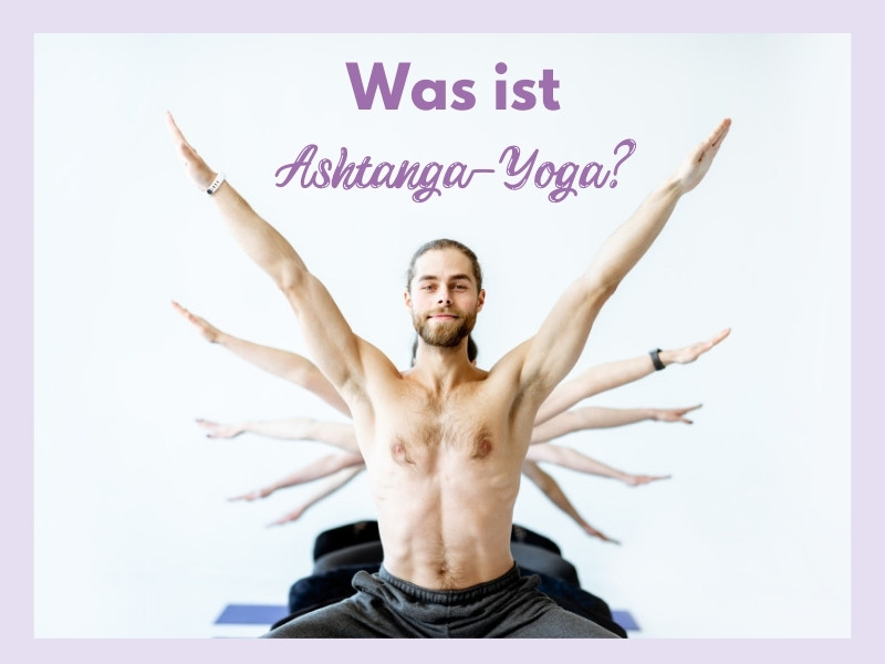 Was ist Ashtanga-Yoga?