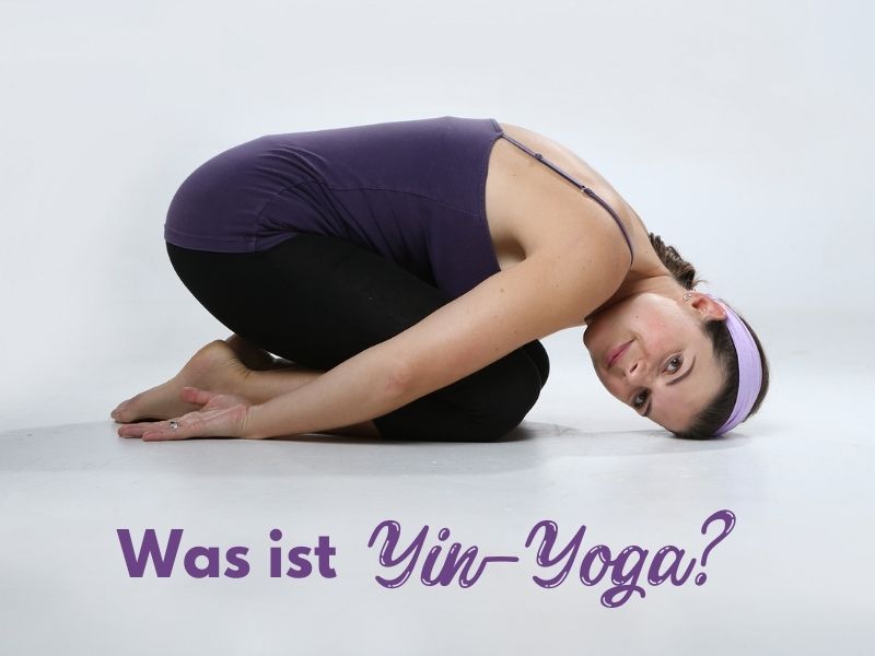 Was ist Yin-Yoga