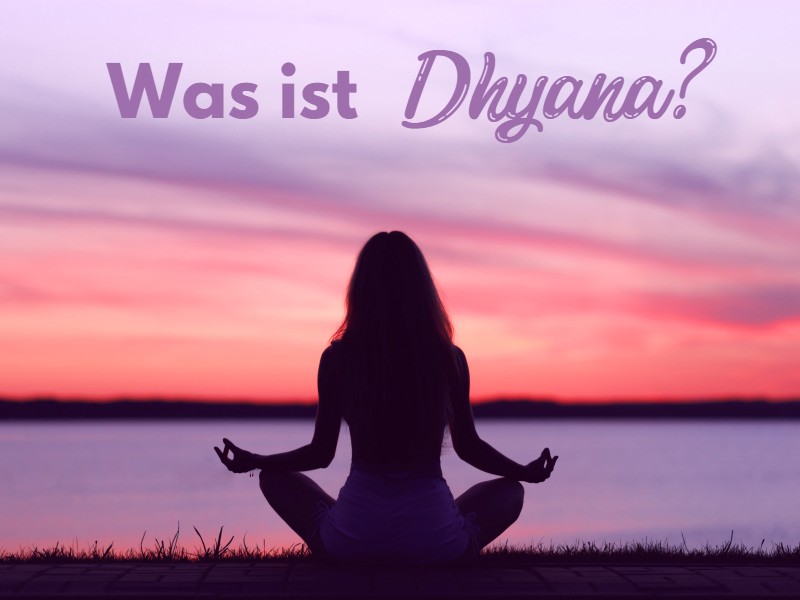Was ist Dhyana