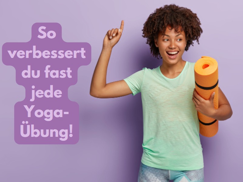 Yoga-Übungstipps, wie Du fast jede Yoga-Übung verbesserst