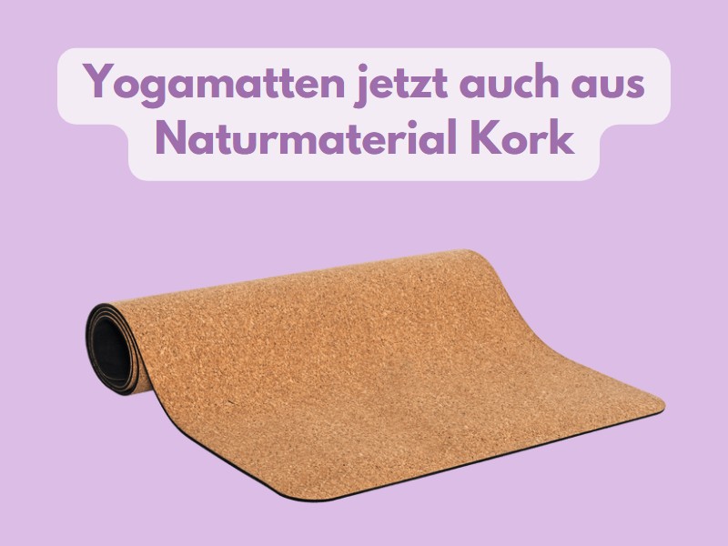 Das Naturmaterial Kork, jetzt auch als Yogamatte