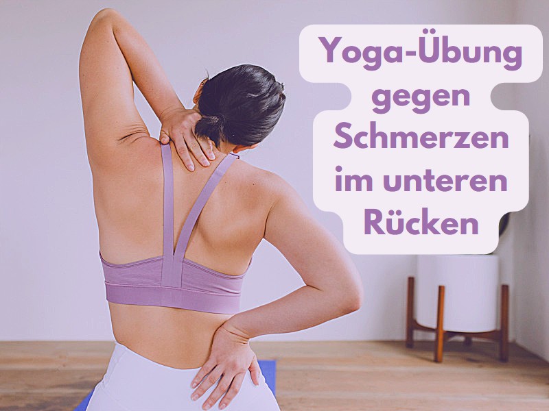 Yoga-Übung gegen Schmerzen im unteren Rücken