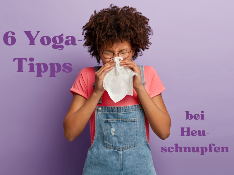 6 Yoga-Tipps bei Heuschnupfe